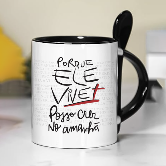 Caneca com Colher "PORQUE ELE VIVE"